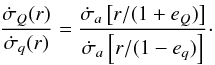 \begin{equation} \frac{\dot \sigma_Q(r)}{\dot \sigma_q(r)} = \frac{\dot \sigma_a\left[r/(1 + e_Q)\right]}{\dot \sigma_a\left[r/(1 - e_q)\right]}\cdot\label{eq:sigma_ratio} \end{equation}