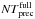 \hbox{$NT\sbs{prec}\sps{full}$}