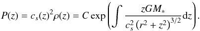 \appendix \setcounter{section}{3} \begin{equation} P(z) = c_s(z)^2\rho(z) = C \exp\left( \int \frac{zGM_*}{c_s^2 \left(r^2 + z^2\right)^{3/2}}\mathrm{d}z\right). \label{eq: P solution} \end{equation}