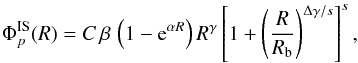 \begin{equation} \Phi^{\rm IS}_{p}(R) = C \, \beta \, \left(1-{\rm e}^{\alpha R}\right) R^{\gamma} \left[1+\left(\frac{R}{R_\mathrm{b}}\right)^{\Delta \gamma / s}\right]^s, \label{eq:protonFluxModel} \end{equation}