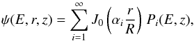 \begin{equation} \psi(E,r,z) = \sum_{i=1}^{\infty} J_0 \left( \alpha_i \frac{r}{R} \right) \, P_i(E,z), \\ \end{equation}