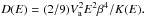 \hbox{$D(E) = (2/9) \Va^2 E^2 \beta^4 / K(E).$}
