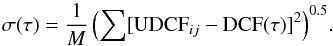 \begin{equation} \sigma(\tau)=\frac{1}{M} \left(\sum[{\rm UDCF}_{ij}-{\rm DCF}(\tau)]^{2}\right)^{0.5}\!. \end{equation}