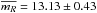 \hbox{$\overline{m_R}=13.13\pm0.43$}