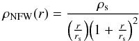 \begin{equation} \rho_{\text{NFW}}(r) = \frac{\rho_{\text{s}}}{\Big(\frac{r}{r_{\text{s}}}\Big) \Big(1+\frac{r}{r_{\text{s}}}\Big)^{2}} \end{equation}