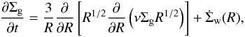 \begin{eqnarray} \frac{\partial \Sigma_{\rm g}}{\partial t}= \frac{3}{R}\frac{\partial}{\partial R} \left[ R^{1/2} \frac{\partial}{\partial R} \left( \nu \Sigma_{\rm g} R^{1/2} \right) \right] + \dot{\Sigma}_{\rm w}(R), \label{eq:eq1-sec2-2} \end{eqnarray}