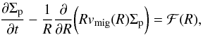 \begin{eqnarray} \frac{\partial \Sigma_{\rm p}}{\partial t} - \frac{1}{R}\frac{\partial}{\partial R} \bigg(Rv_{\text{mig}}(R)\Sigma_{\rm p}\bigg) = \mathcal{F}(R), \label{eq:eq2-sec2-2} \end{eqnarray}
