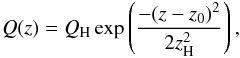 \begin{eqnarray} Q(z) = Q_{\rm H} \exp \left( \dfrac{-(z-z_0)^2}{2z_{\rm H}^2} \right), \label{eqn:sym_sdh_Q} \end{eqnarray}