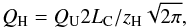 \begin{eqnarray} Q_{\rm H} = Q_{\rm U} 2L_{\rm C}/z_{\rm H}\sqrt{2\pi}, \label{eqn:sym_sdh_Q_H} \end{eqnarray}
