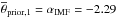 \hbox{$\overline{\theta}_{\mathrm{prior},1}=\alpha_\mathrm{IMF}=-2.29$}