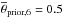 \hbox{$\overline{\theta}_\mathrm{prior,6}=0.5$}