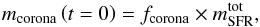 \begin{equation} {m}_\mathrm{corona}\left(t=0\right)= {f}_\mathrm{corona}\times {m}_\mathrm{SFR}^{\mathrm{tot}}, \end{equation}
