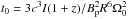 \hbox{$t_0=3c^3 I(1+z)/B_{\rm p}^2 R^6 \Omega_0^2$}