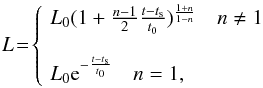 \begin{equation} \label{eq:magnetargen} L\!=\! \left\{ \! \begin{array}{l} L_0 (1+\frac{n-1}{2}\frac{t-t_{\rm s}}{t_0})^{1+n\over 1-n} \quad n \neq 1\\ \\ L_0 {\rm e}^{-\frac{t-t_{\rm s}}{t_0}} \quad n=1,\\ \end{array} \right. \end{equation}