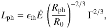 \begin{equation} \label{eq:Lph} L_{\rm ph}=\epsilon_{\rm th}{\dot E}\,\left({R_{\rm ph}\over R_0}\right)^{-2/3}\Gamma^{2/3}, \end{equation}