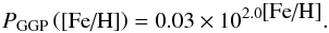 \begin{equation} P_{\rm GGP}\left(\mbox{[Fe/H}]\right)= 0.03 \times 10^{2.0 \mbox{[Fe/H]}}. \label{valenti} \end{equation}