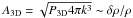 \hbox{$A_{\rm 3D}=\sqrt{P_{\rm 3D}4\pi k^3}\sim\delta\rho/\rho$}