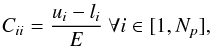 \begin{eqnarray} \label{eq:initCii} C_{ii}=\frac{u_i-l_i}{E} \text{ } \forall i \in [1,N_p], \end{eqnarray}
