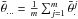 \hbox{$ \bar{\theta}_{...} = \frac{1}{m} \sum_{j=1}^m \bar{\theta}_.^{j} $}