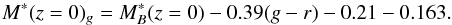 \appendix \setcounter{section}{2} \begin{eqnarray} M^*(z=0)_g=M^*_B(z=0)-0.39(g-r)-0.21-0.163. \end{eqnarray}