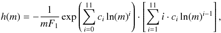 \begin{equation} \label{hm_cintala} h(m)=-\frac{1}{mF_{1}}\exp\left(\sum_{i=0}^{11}c_{i}\ln(m)^{i}\right)\cdot \left[\sum_{i=1}^{11}i\cdot c_{i}\ln(m)^{i-1}\right], \end{equation}