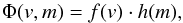 \begin{equation} \label{cintala_flux} \Phi(v,m)=f(v)\cdot h(m), \end{equation}