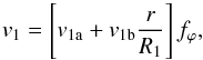 \begin{equation} \label{eq:eqq1} \centering v_{1}=\left[ v_{\rm{1a}}+v_{\rm{1b}} \frac{r}{R_{1}}\right]f_{\varphi}, \end{equation}