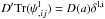 \hbox{$D' \mathrm{Tr}(\psi_{,ij}^{\rm l}) = D(a) \delta^{\rm l,i}$}