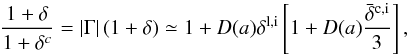 \appendix \setcounter{section}{1} \begin{equation} \label{eq:zeldo2b} \frac{ 1+ \delta }{1+\delta^c} = \vert \Gamma \vert \, ( 1+ \delta ) \simeq 1 + D(a) \delta^{\rm l,i} \left[ 1 + D(a) \frac{\bar{\delta}^{\rm c,i}}{3} \right], \end{equation}