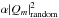 \hbox{$ \alpha \vert Q_m\vert^2_{\rm random}$}