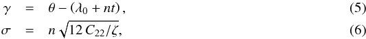 \begin{eqnarray} \label{eq:defgamma} \gamma &=& \theta - \left(\lambda_{0} + n t\right),\\ \label{eq:sigma} \sigma &= &n \sqrt{12 \, \C22i / \zetai} , \end{eqnarray}