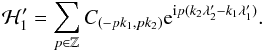 \appendix \setcounter{section}{2} \begin{equation} \H_1' = \sum_{p\in\mathbb{Z}} C_{(-pk_1,pk_2)} \expo{\im p (k_2\lambda_2'-k_1\lambda_1')}. \end{equation}