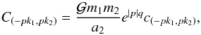 \appendix \setcounter{section}{2} \begin{equation} \label{eq:CoefCb} C_{(-pk_1,pk_2)} = \frac{\mathcal{G} m_1 m_2}{a_2} e^{|p|q} c_{(-pk_1,pk_2)}, \end{equation}
