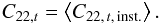 \appendix \setcounter{section}{3} \begin{equation} C_{22,t} = \left<C_{22,\,t,\,\text{inst.}}\right>. \end{equation}