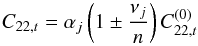 \appendix \setcounter{section}{3} \begin{equation} \label{eq:C22tsubsuper} C_{22,t} = \alpha_j \left(1\pm\frac{\nu_j}{n}\right) C_{22,t}^{(0)} \end{equation}