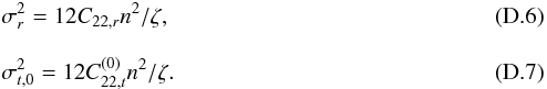 \appendix \setcounter{section}{4} \begin{eqnarray} &&\sigma^2_r = 12 C_{22,r} n^2/\zetai,\\[3mm] &&\sigma^2_{t,0} = 12 C_{22,t}^{(0)} n^2/\zetai. \end{eqnarray}