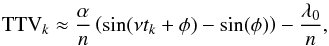 \begin{equation} \label{eq:ttvoneterm} \mathrm{TTV}_k \approx \frac{\alpha}{n} \left(\sin(\nu t_k + \phi)-\sin(\phi)\right) - \frac{\lambda_{0}}{n}, \end{equation}