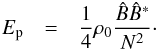 \begin{eqnarray} E_{\text{p}} &= &\frac{1}{4}\rho_0 \frac{\hat{B}\hat{B}^*}{N^2}\cdot \label{eq:potential_energy_functionPrimitiveVar} \end{eqnarray}