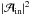 \hbox{$ |\mathcal{A}_{\text{in}}|^2$}