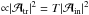 \hbox{${\propto} |\mathcal{A}_{\text{tr}}|^2 = T |\mathcal{A}_{\text{in}}|^2$}