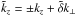\hbox{$\tilde{k}_z = \pm k_z + \tilde{\delta}k_{\perp}$}