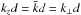 \hbox{$k_zd=\bar{k}d=k_{\perp}d$}