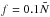 \hbox{$f=0.1\bar{N}$}