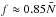 \hbox{$f \approx 0.85\bar{N}$}