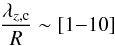 \begin{equation} \frac{\lambda_{z,\text{c}}}{R} \sim \left[1 {-} 10\right] \label{eq:cutoff_HerainRegion} \end{equation}
