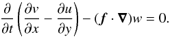 \appendix \setcounter{section}{1} \begin{equation} \frac{\partial}{\partial t}\left(\frac{\partial v}{\partial x}-\frac{\partial u}{\partial y}\right) - (\bm{f}\cdot\bm{\nabla})w = 0. \label{eq:3rdcomb} \end{equation}