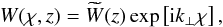 \begin{equation} W(\chi,z) = \widetilde{W}(z) \exp\left[\text{i}k_{\perp}\chi \right], \end{equation}