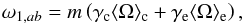 \begin{equation} \omega_{1,ab} = m \left( \gamma_{\rm c}\omc + \gamma_{\rm e}\ome \right), \label{eq_omega1ab} \end{equation}