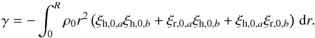 \appendix \setcounter{section}{2} \begin{equation} \gamma = - \int_0^R \rho_0 r^2 \left( \xi_{{\rm h},0,a}\xi_{{\rm h},0,b} + \xi_{{\rm r},0,a}\xi_{{\rm h},0,b} +\xi_{{\rm h},0,a}\xi_{{\rm r},0,b} \right) \,\hbox{d}r. \end{equation}