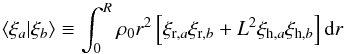\begin{equation} \langle\xi_{a}|\xi_{b}\rangle \equiv \int_0^R \rho_0 r^2 \left[ \xi_{{\rm r}, a}\xi_{{\rm r}, b} + L^2\xi_{{\rm h}, a}\xi_{{\rm h},b} \right] \hbox{d}r \end{equation}